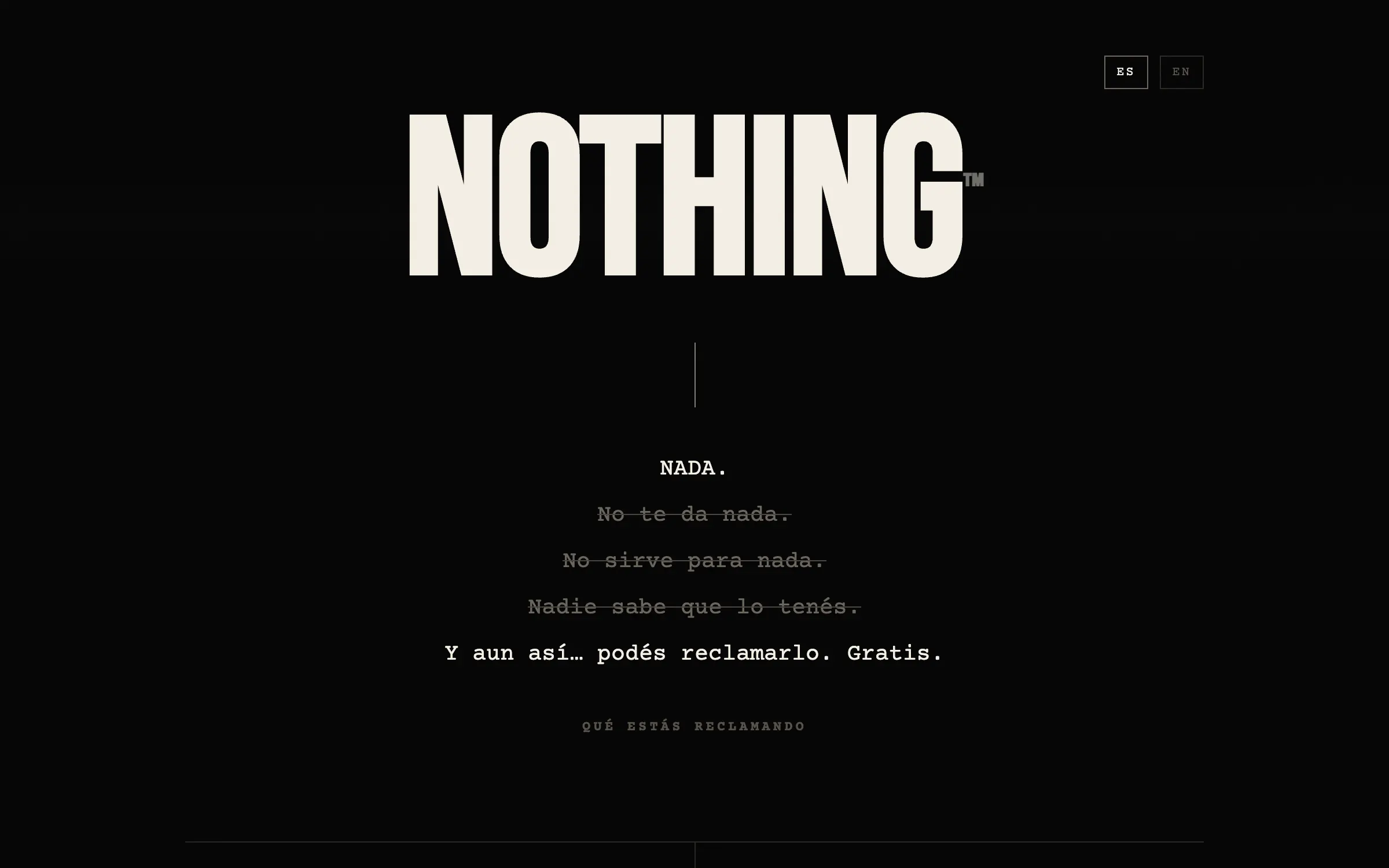 NOTHING™ home page: the word NOTHING in a heavy condensed face, cream on black, above a typewriter-style column that crosses out 'it gives you nothing' and 'it is useless' before offering to claim it for free.